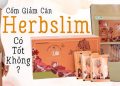 cốm giảm cân herbslim có tốt không