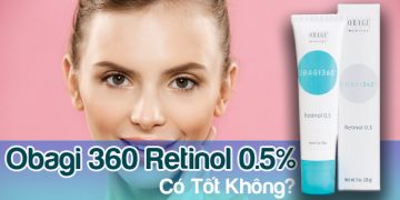 obagi 360 retinol 0.5% co tot khong