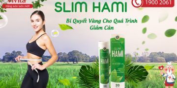 Viên Sủi Slim Hami | Hỗ Trợ Giảm Cân Hiệu Quả, An Toàn 2021