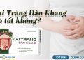 đại tràng dân khang có tốt không